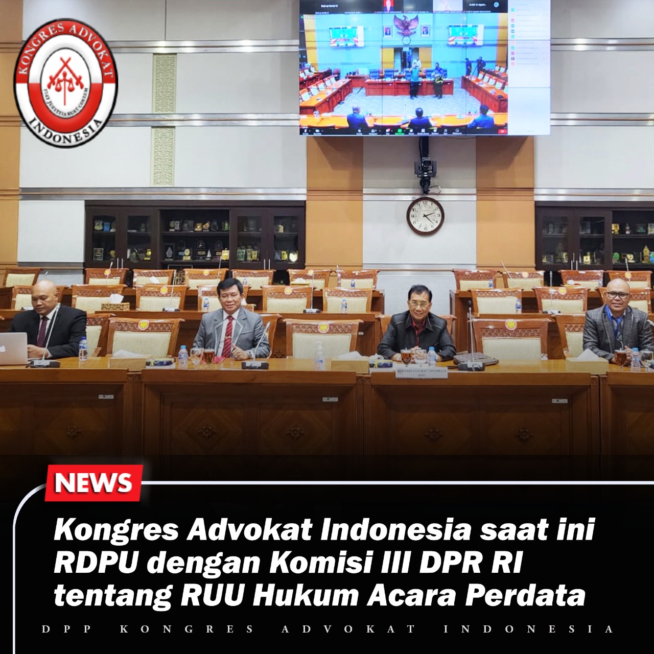 Kongres Advokat Indonesia Saat ini RDPU dengan Komisi III...
